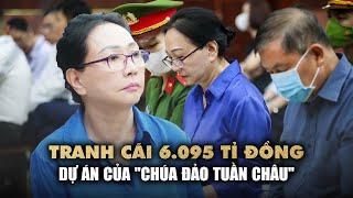 Đại án Trương Mỹ Lan: 6.095 tỉ liên quan 'Chúa đảo Tuần Châu' từ SCB hay của Vạn Thịnh Phát?