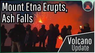 Mount Etna Volcano Update; 2,000 Foot High Lava Fountains, Flights Cancelled