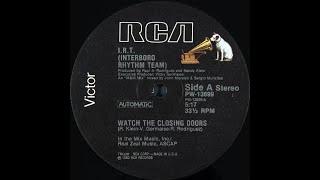 I R T  ‎- Watch The Closing Doors (Extended Club Mix) (1983)