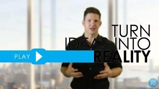 Turn Ideas Into A Reality