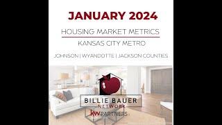 January 2024 Kansas City Metro Housing Market Metrics (from December 2023 numbers)