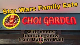 Star Wars Family Eats: Choi Garden in BGC, stay tuned for the Uptown Mall Christmas Fountain Show