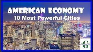 USA: Ten Cities Behind America’s  Success | Economic Powerhouse | Cities with highest GDP