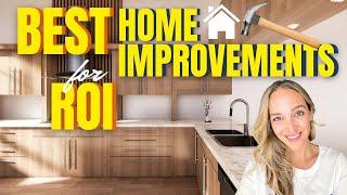 5 BEST Home Improvements for ROI | Renovations that BOOST VALUE