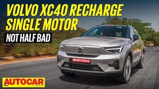 Volvo XC40 Recharge single motor review | Easy Going | First Drive | @autocarindia1