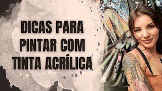 Tinta Acrílica: dicas importantes - coisas que você precisa saber #pinturaemtela