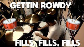 Gettin Rowdy - Fills, Fills, Fills!