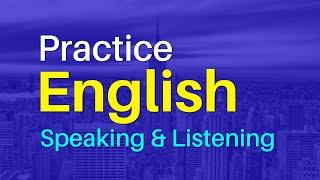 English Conversations | Practice English Speaking and Listening