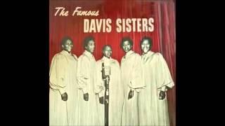 Davis Sisters - He'll Understand And Say Well Done