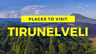 Tirunelveli - Places to visit | Art and Travel