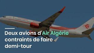 Deux avions d'Air Algérie font demi-tour en l'espace de quelques heures : Que s'est-il passé ?