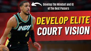 How To Develop INSANE Court Vision and Passing Ability