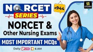 MSN, PEDIA, PHARMA | NORCET Series #944 | NORCET & All Nursing Exams Special Class