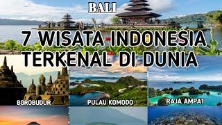 7 Wisata Indonesia yang Terkenal Di Dunia