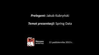 WJUG #122 - Spring Data - Jakub Kubryński