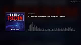 67 - The Four Secrets to Success with Chris Freeman