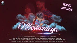 O Bedardeya, Teaser Muskan, KUNAL SEHGAL, RKK films production pvt. ltd.