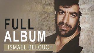 Ismael Belouch - Lalla Yema | Full Album