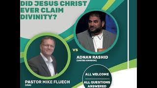 Did Jesus Claim Divinity - Adnan Rashid vs. Pastor Mike Fluech - Part 1.