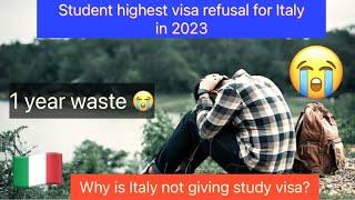 Why is Italy not giving study visa ? / 2023 highest study visa refusal | visa rejection for italy