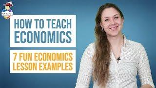 How to teach economics - 7 Fun economics lesson plans