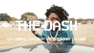 [FREE] Lil Loaded Type Beat "THE DASH" 2024