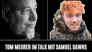 Tom im Talk mit Samuel Dawns