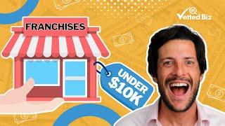 Exploring Affordable Franchises Under $10K. Unlock Your Entrepreneurial Journey!