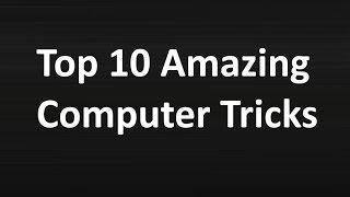 Top 10 Amazing PC / Internet Tricks No one Told you before