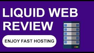 Liquid Web Managed Wordpress Hosting Review 2023: What Should You Know Before Joining Liquid Web?