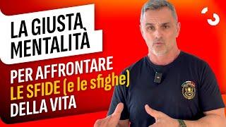 La giusta mentalità per affrontare le sfide (e le sfighe) della vita | Filippo Ongaro