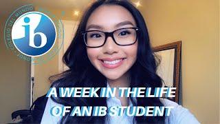 A WEEK IN THE LIFE OF AN IB STUDENT