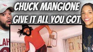 ALWAYS LOVE IT!| FIRST TIME HEARING Chuck Mangione  - Give It All You Got REACTION