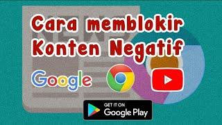 Cara menghilangkan konten negatif di google, chrome, youtube, play store | TUTORIAL