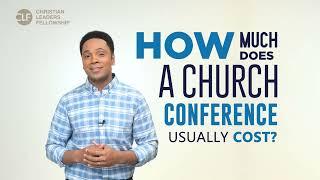 How Much Does a Church Conference Usually Cost? | 2023 CLF World Conference Atlanta