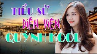 Tiểu sử diễn viên Quỳnh KooL - Có ai hấp dẫn hơn