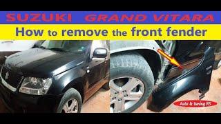 Suzuki Grand Vitara / How to Remove the Front Fender /Front Fender Replacement /  DIY