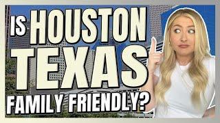 Top 5 Reasons To Raise A Family In Houston Texas - Not What You Think!