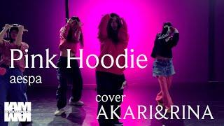 Pink Hoodie - aespa / cover - RINA&AKARI