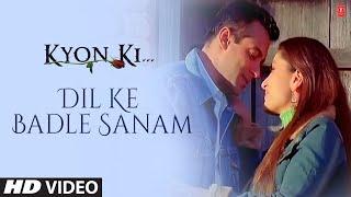 Dil Ke Badle Sanam (Full Song) Film - Kyon Ki ...It'S Fate