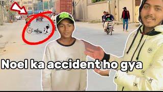 Accident ka baad wheeling chora ga kya noel| Ghar sa mar pari Noel k or billa k | Billa09vlogs