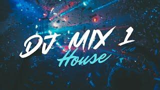 DJ Mix 1 | House, Party, Dance
