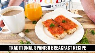 A Typical Breakfast In Spain | Traditional Spanish Breakfast Recipe