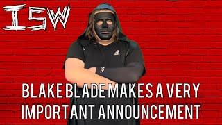 Blake Blade Makes A Very Important Announcement