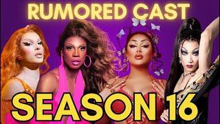 Season 16 Rumored Cast | Drag Crave