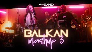 V-Band - Balkan Mashup 3 (COVER) 2023