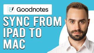 How To Sync GoodNotes From iPad To Mac (How To Connect GoodNotes From iPad To Mac)