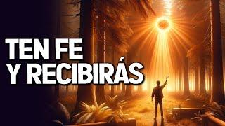 Descubre cómo tu Fe en DIOS cambiará todo (Motivación cristiana)