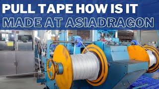 Pull Tape | How is it made at Asia Dragon Cord & Twine