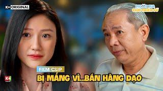 [Tập 19] Mẹ Ác Ma, Cha Thiên Sứ - Bị Bố Người Yêu Mắng Như Tát Vào Mặt Chỉ Vì Đi Bán Hàng Dạo